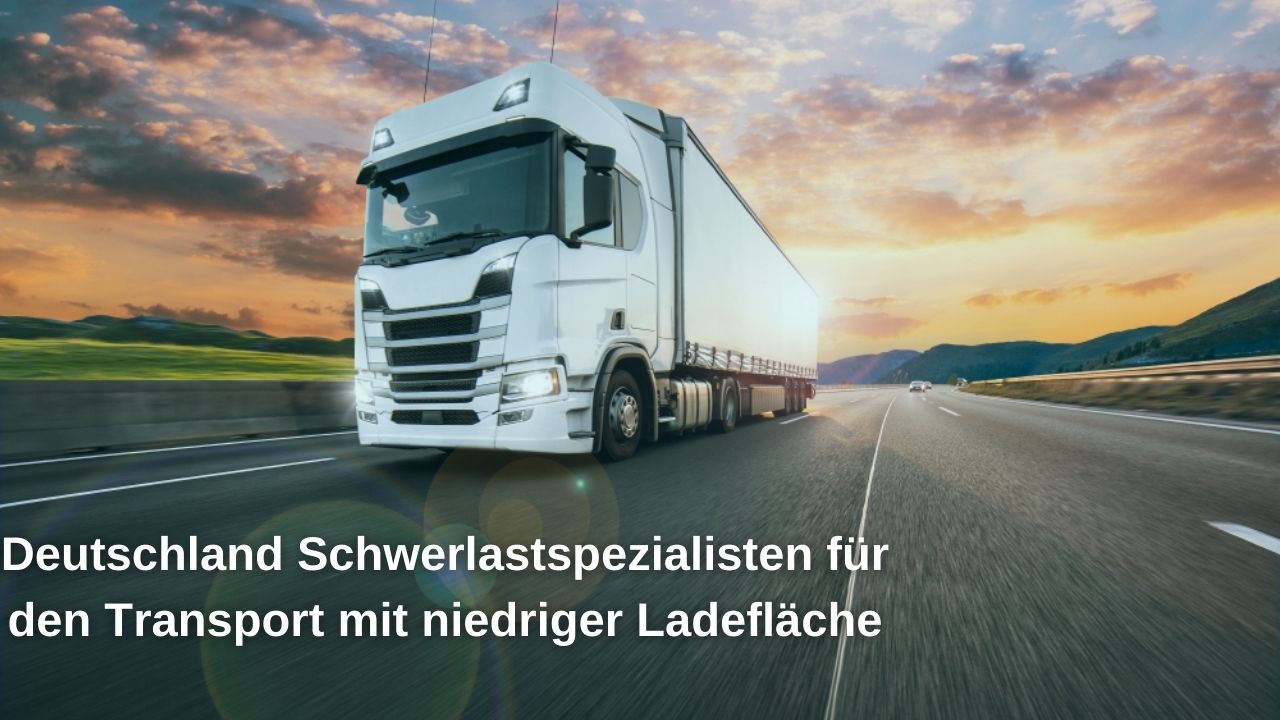Deutschland Schwerlastspezialisten für den Transport mit niedriger Ladefläche Deutschland Schwerlastspezialisten für den Transport mit niedriger Ladefläche