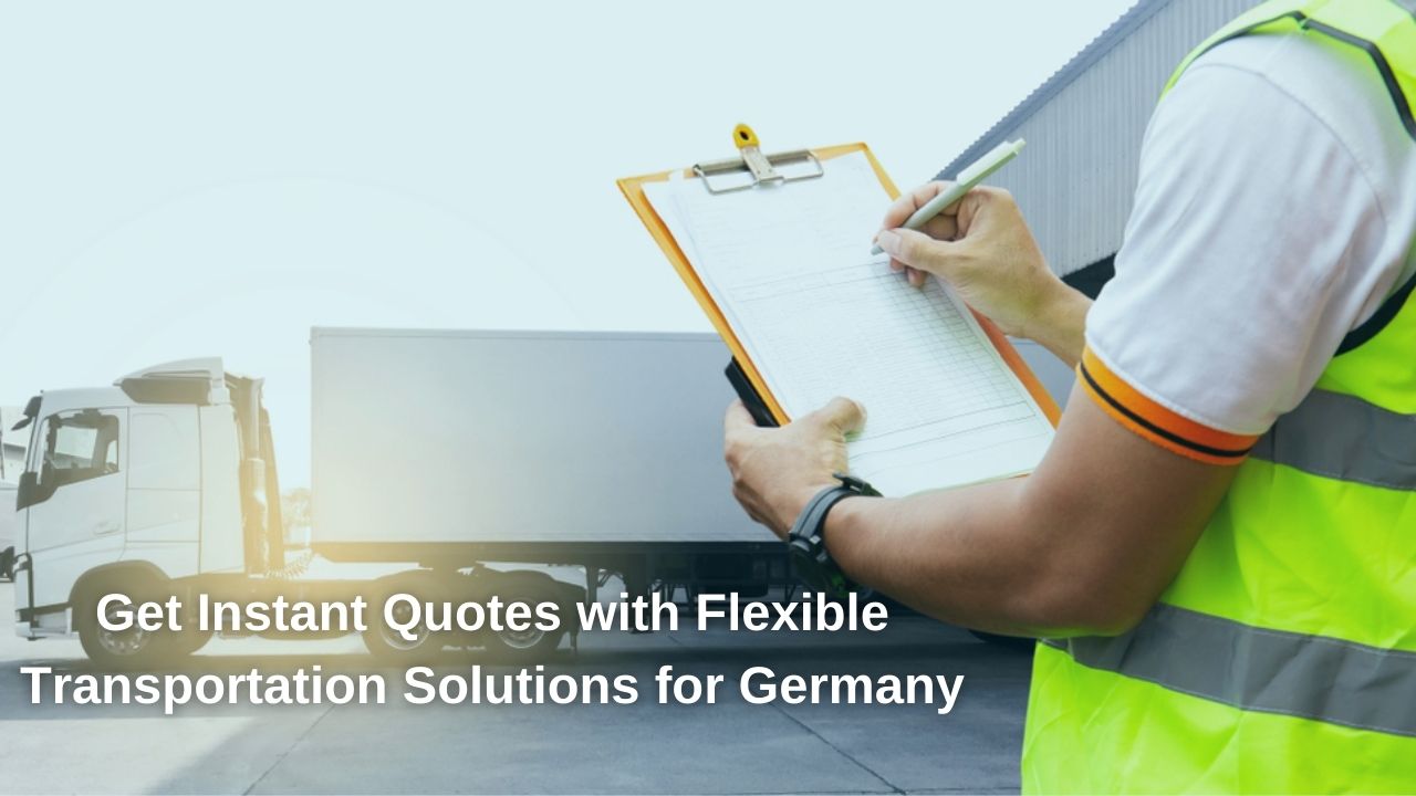 Get An Instant Quote For Flexible Transport Solutions in Germany