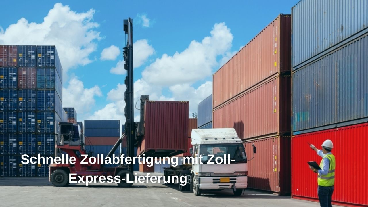 Schnelle Zollabfertigung mit Expresslieferung inklusive Zoll