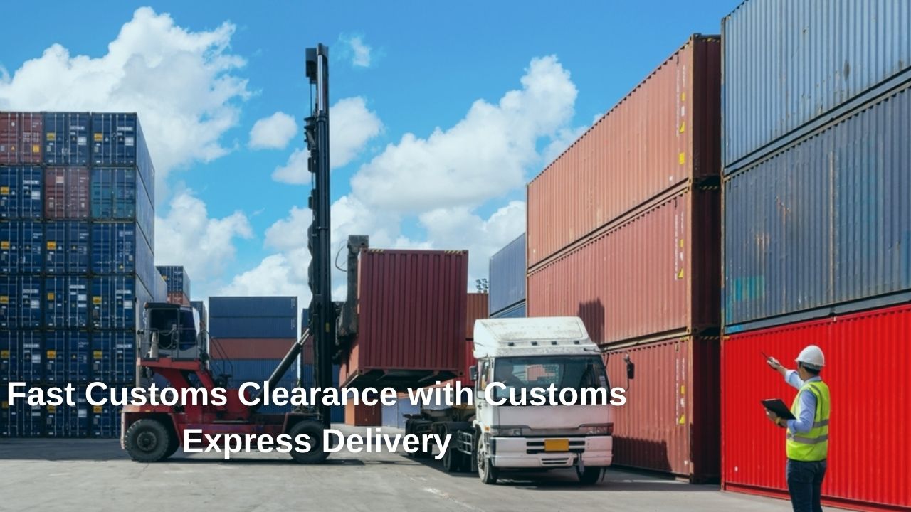 Fast Customs Clearance with Express Delivery Including Customs