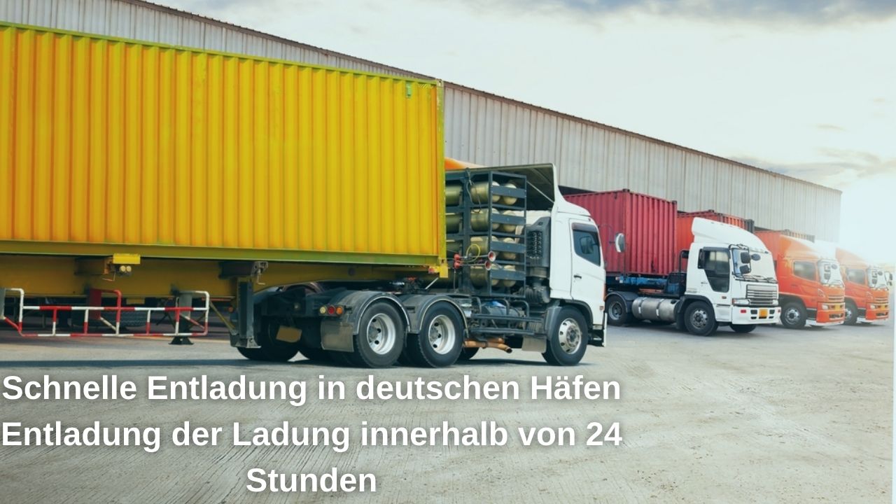 Schnelle Entladung in deutschen Häfen Entladung der Ladung innerhalb von 24 Stunden Schnelle Entladung in deutschen Häfen Entladung der Ladung innerhalb von 24 Stunden