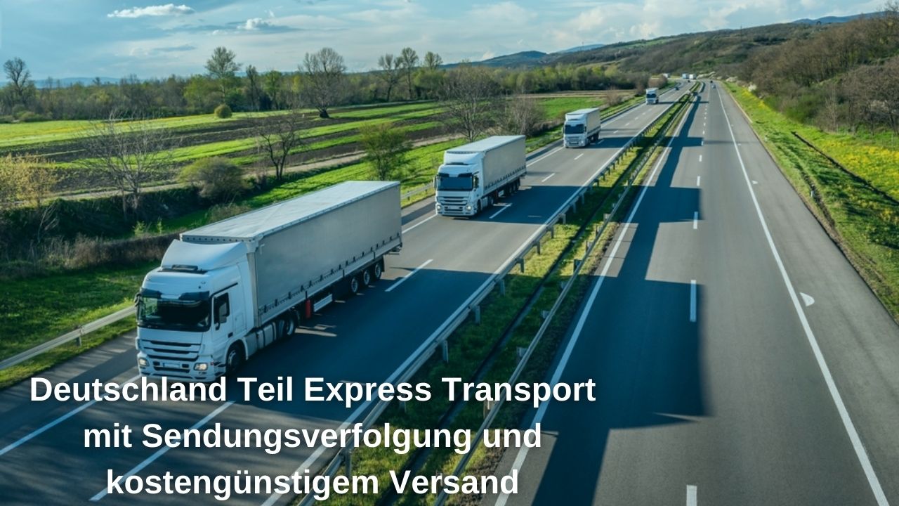 Deutschland Teil Express Transport mit Sendungsverfolgung und kostengünstigem Versand