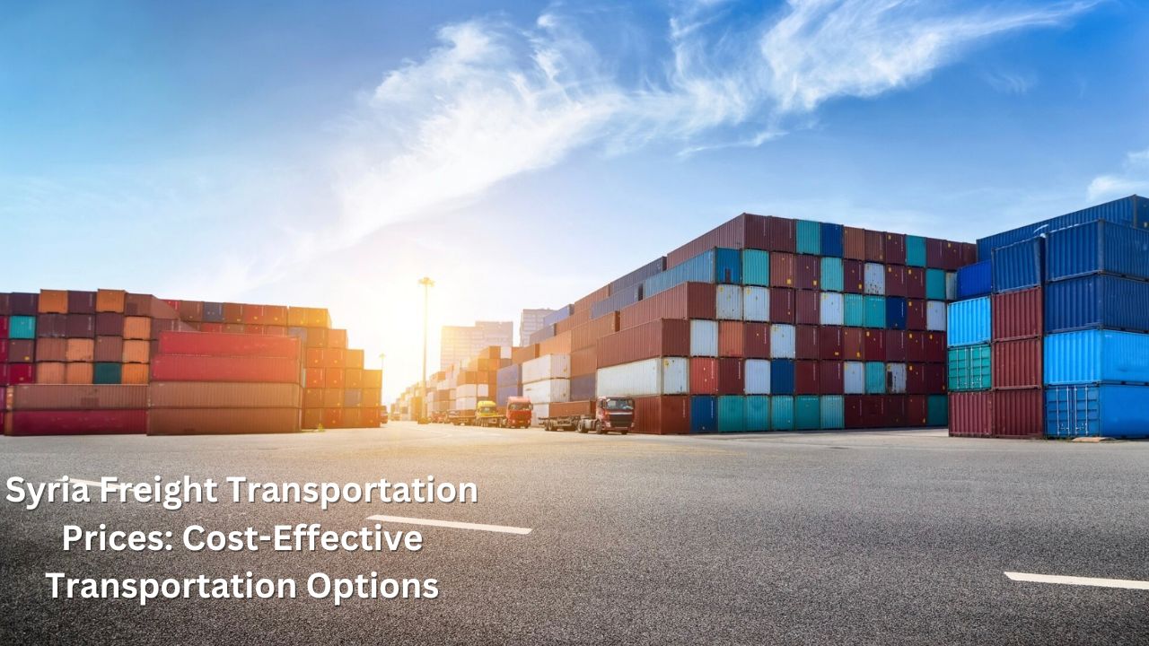 Syria Freight Transport Prices: Cost-Effective Transport Options