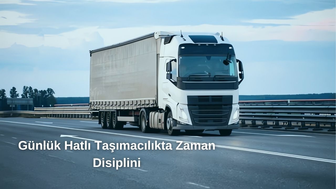Günlük Tarifeli Taşıma Hizmetlerinde Zaman Disiplini