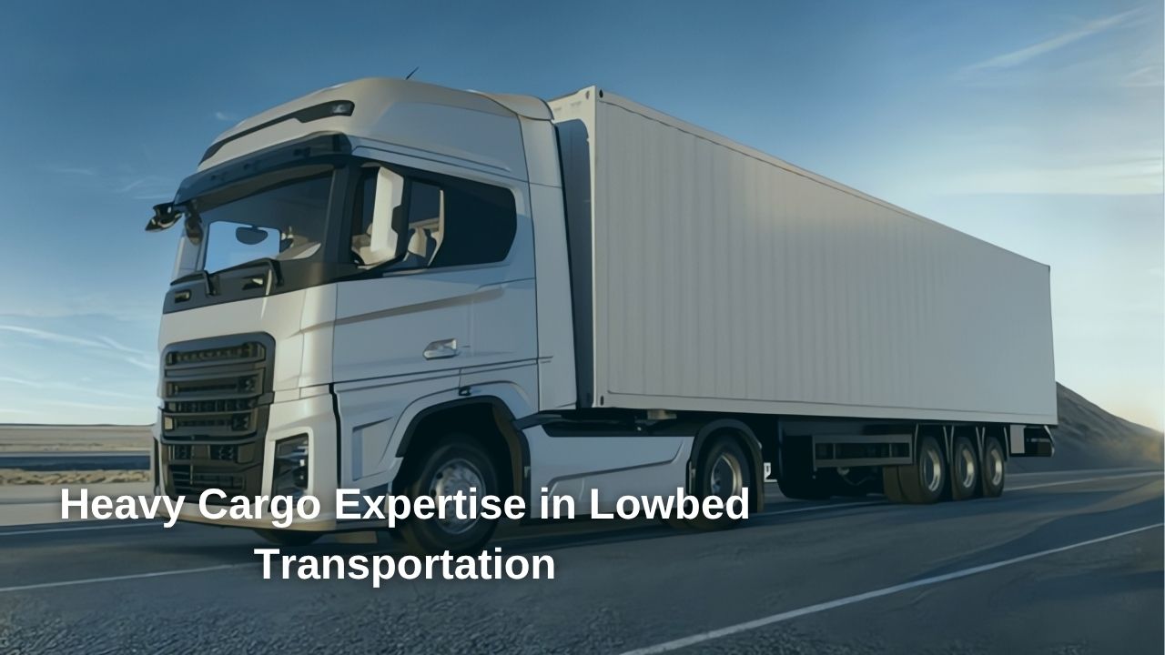 Heavy Load Expertise in Lowbed Transport