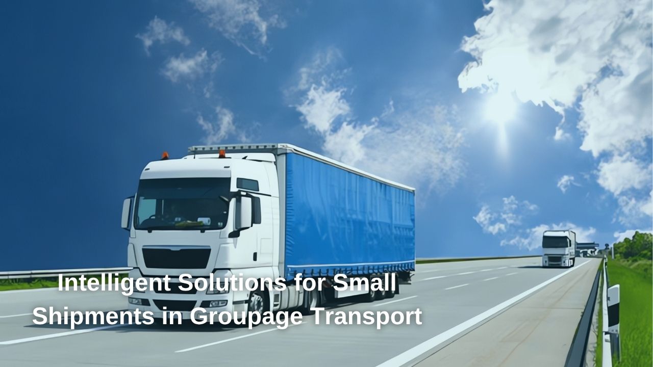 Intelligente Lösungen für kleine Sendungen per Sammelguttransport