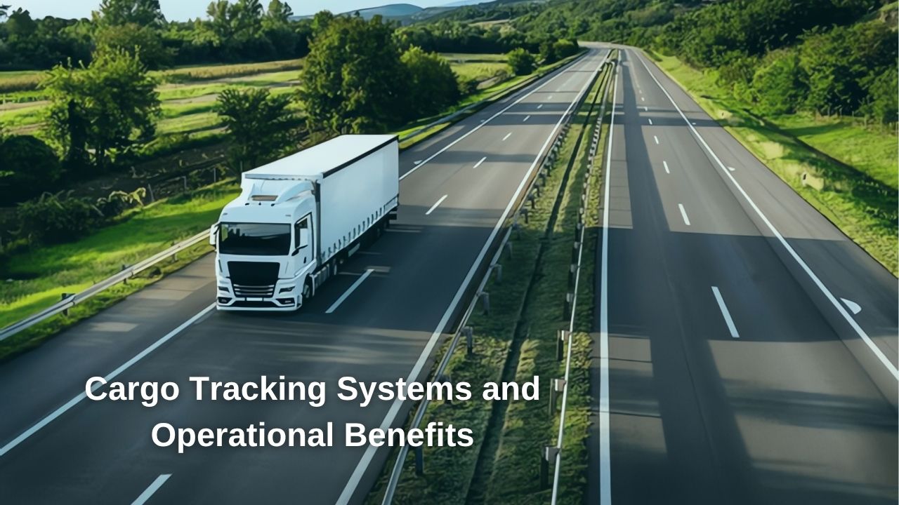 Freight Tracking Systems and Their Operational Benefits