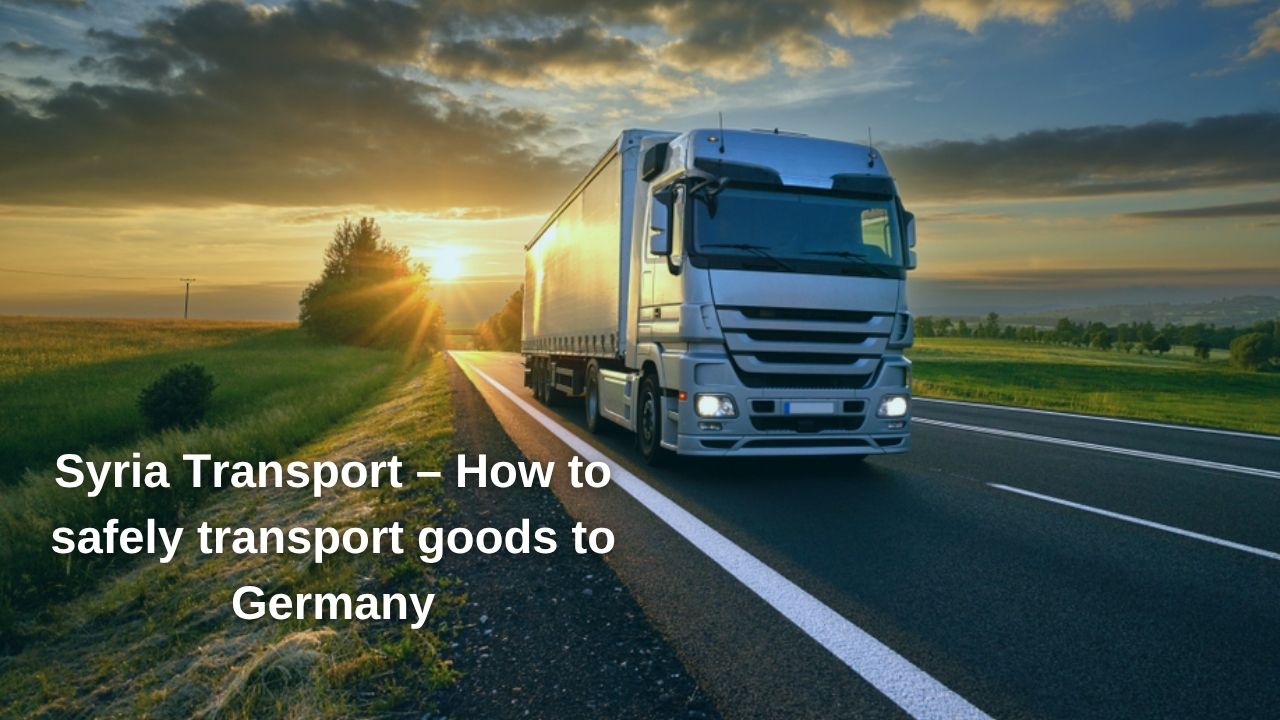 How to safely transport Syria to Germany