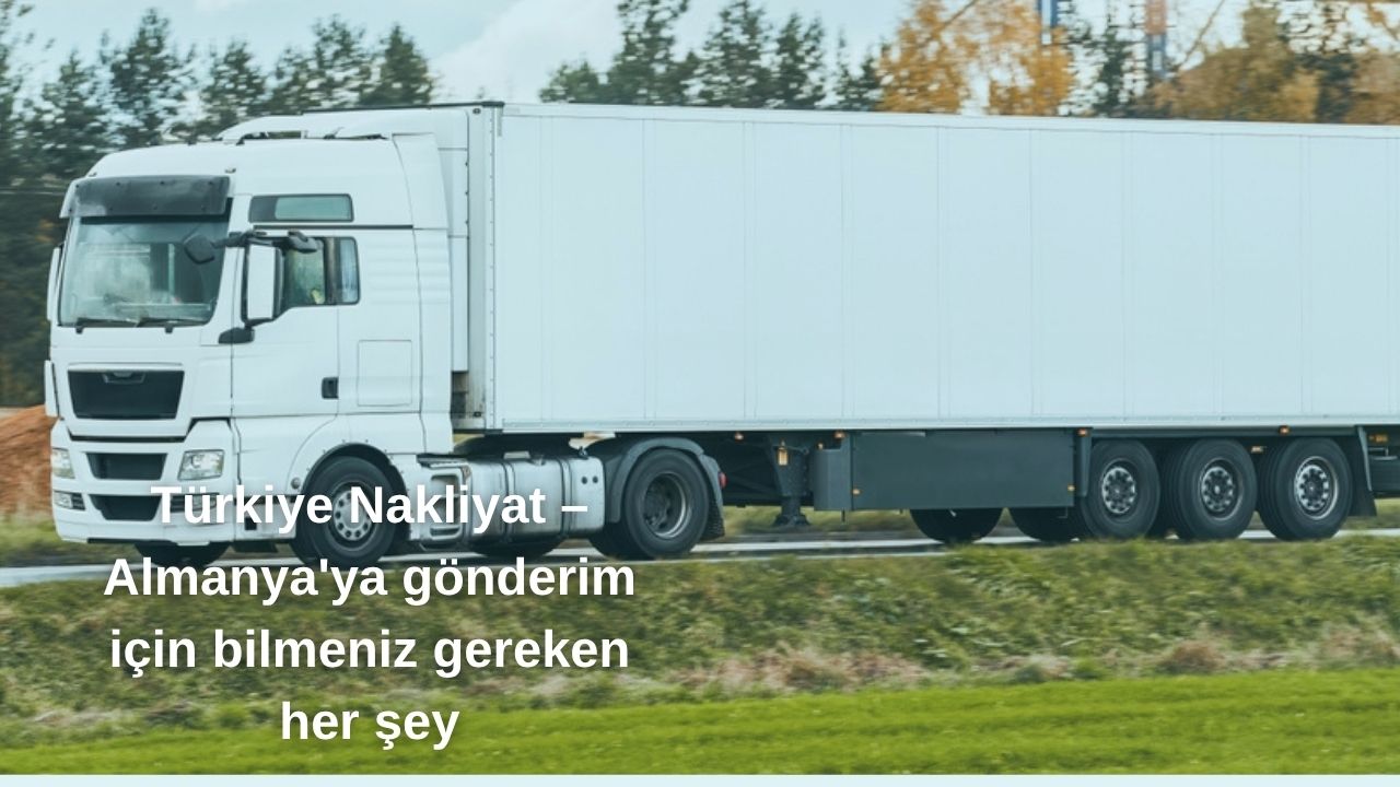 Türkiye'den Almanya'ya gönderim için bilmeniz gerekenler