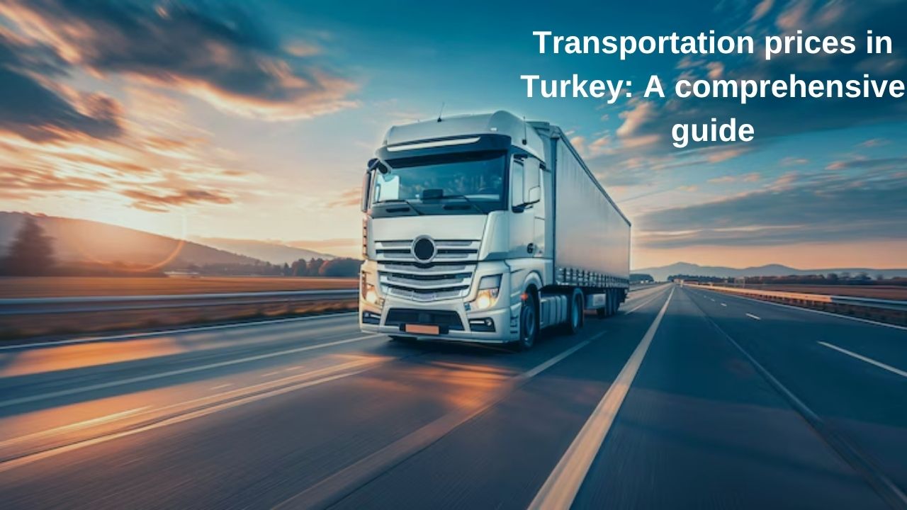 Transportation Prices in Turkey