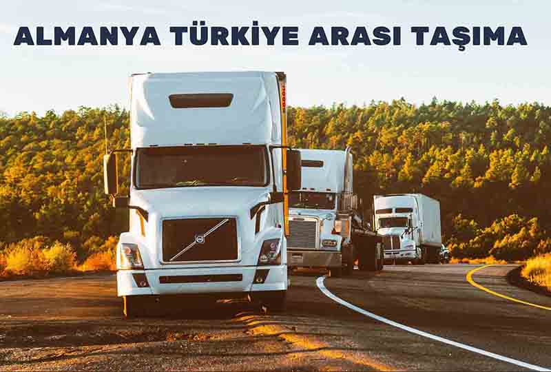 Almanya Türkiye Arası Taşıma